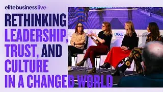 The Hybrid Hustle: Rethinking Leadership, Trust & Culture | Elite Business Live Panel Highlights