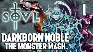 Vorathis and the Cloneasaurus - Darkborn Noble #1 SOVL - Difficulty 7 - Monster Mash