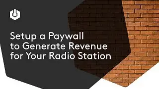 Setup a Paywall to Generate Revenue for Your Radio Station