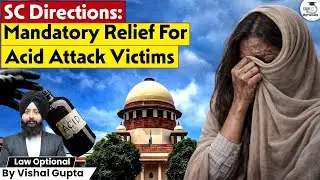 SC Directions on Acid Attack Cases | Mandatory Relief for Victims Explained | Vishal Gupta