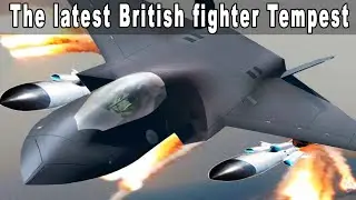 1 MIN AGO THE SECRET TECHNOLOGY OF BRITAIN'S SIXTH-GENERATION TEMPEST FIGHTER WAS REVEALED
