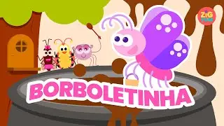 Borboletinha (Tá na Cozinha Fazendo Chocolate) 🍫 ♫ Zigtum
