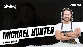 Chef Michael Hunter Hunts His Way to Spear Talk / EP 181