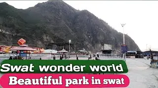 Swat wonder world | Park in swat | Inam Khan swat