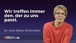 Wir treffen immer den, der zu uns passt. | Dr. med. Beate Strittmatter | Mythos | QS24