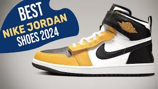 The 10 Best Nike Jordan Shoes for 2024 : Top Picks, Releases, and Sneaker Reviews!