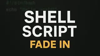 LINUX - FADE IN [SHELL SCRIPT]