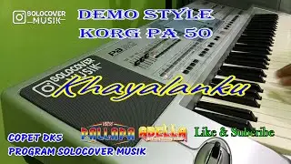 KHAYALANKU - STYLE KORG PA50 & MICRO ARRANGER UPDATE 2023 - DEMO STYLE (AUDIO ASLI)