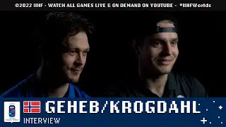 Interview with Geheb and Krogdahl (Norway) | 2022 #IIHFWorlds