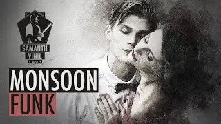 MONSOON FUNK [POPPING/FUNK] - SAMANTH VINIL