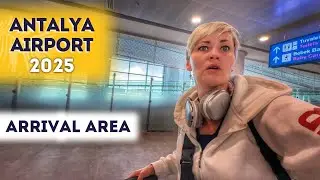 ANTALYA AIRPORT ARRIVAL SECOND 2 TERMINAL NEW REVIEW 2025