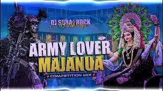 ARMY LOVER MAJANUA DJ BHAKTI SONGH DJ SURAJ ROCK HARD BASS REMIX 2026 NEW SONG 🎵