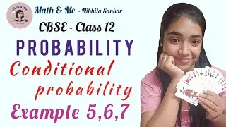 Class12 Example 5,6,7 PROBABILITY conditional and properties #free #cbse #online #education #maths