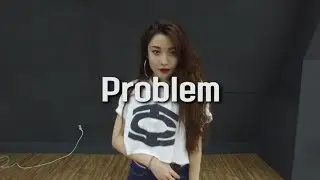 Problem ft. Iggy Azalea - Ariana Grande | Hyo Choreography