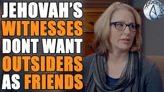 Jehovahs Witnesses Do NOT Want Members To Have Outsider Friends