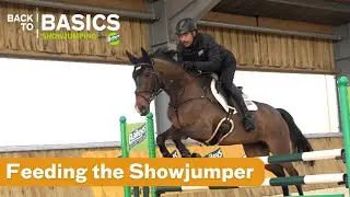 FREE EPISODE | Feeding the Showjumper | Back To Basics: Showjumping | Horse & Country