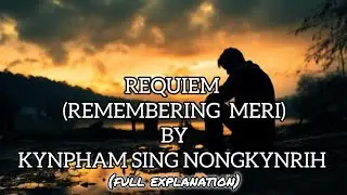 REQUIEM (REMEMBERING MERI) MEG 14 BY K.S. NONGKYNRIH (IGNOU) 