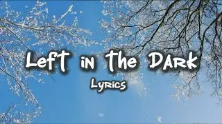 Left in the Dark &ndash; Without Your Goodbye | New english song | New english songs 2025