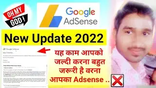 Google Adsense Update // adsense terms and conditions // google adsense new update 2022