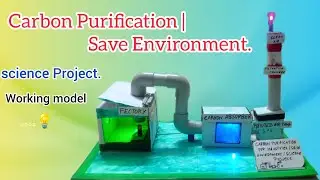 Carbon Purification for industries | Save environment / science Project \\ working model  _🏭.