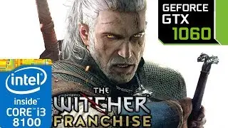 The Witcher Franchise - GTX 1060 - 1 - 2 - 3 - Series Benchmark - Trilogy - i3 8100