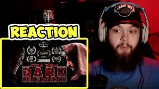 The Dark Resurgence: A Star Wars Story (REACTION!!!)