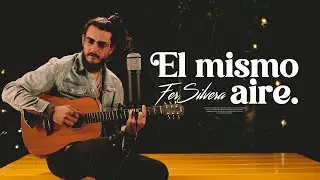 El Mismo Aire - Fer Silvera (Video Oficial)