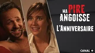 L&rsquo;Anniversaire - MA PIRE ANGOISSE
