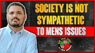 Society Is Not Sympathetic To Men's Issues