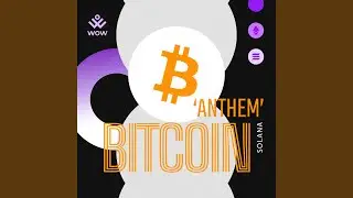 Bitcoin Anthem (Crypto Song) [Solana]