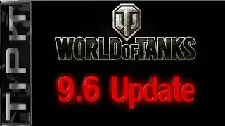 WoT 9.6 Update Review