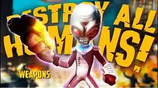 DESTROY ALL HUMANS! | All weapons (2019)