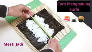 Menggulung Sushi -step by step #sushihomemade #sushiking