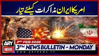 US and Iran Prepare for Negotiations in Ankara || ARY News 3 PM Bulletin | 2nd Feb 2026
