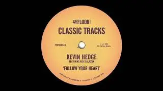 Kevin Hedge featuring Rick Galactik - Follow Your Heart  (DJ Spen Re Edit)