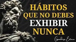 9 Hábitos Que JAMÁS DEBES EXHIBIR y Cambia Tu Vida Para Siempre   Estoicismo
