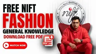 NIFT Fashion GK 2026 -How To Cover & Why Important ?  Download Free PDF | Crack NIFT Exam 2026