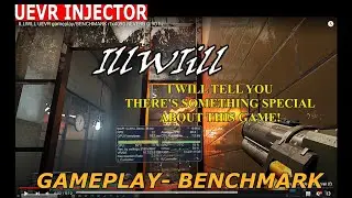 ILLWILL UEVR gameplay/BENCHMARK rtx4090 REVERB G 90 hz