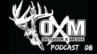 Outdoor X Media Podcast | Episode 8 | Early Season Tactics | Kentucky Update |