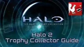 Halo: MCC [Halo 2] - Trophy Collector Guide | Rooster Teeth