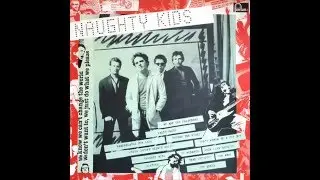 The Kids - Naughty Kids ( Full LP 1978)