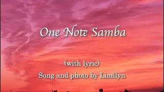 One Note Samba（ ワン・ノート・サンバ）by Limilyn with lyric