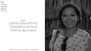 The Roma Miclat Show Episode 41 - Dr. Lina Miclat & Jophiel Educational Consulting Services