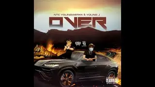 NTC Youngwerkk - Over (feat. YOUNG J) [Official Audio] Prod. By @OSSDERBEATZ