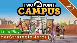 Let's Play Two Point Campus #22 | R&auml;ume fehlen | tutorial gameplay deutsch