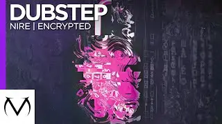 [Dubstep] - NIRE - Encrypted