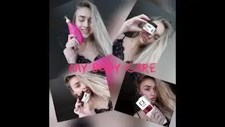 My body care&hearts;Как я ухаживаю за собой&hearts;Проблемы с кожей и их решения!!!&hearts;