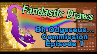 Fandastic Draws: Oh Odysseus Commission Ep.  1