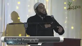 Addicted to Pornography | Dr. Raymond Brock Murray | IECPA 5th Annual Spring Conference
