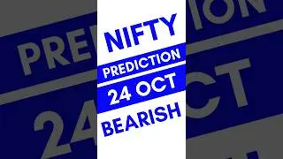 Nifty Prediction For Tomorrow | 24 October